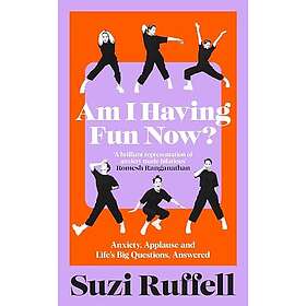Am I Having Fun Now? Anxiety, Applause and Life's Big Questions, Answered