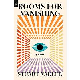 Rooms for Vanishing: A Novel