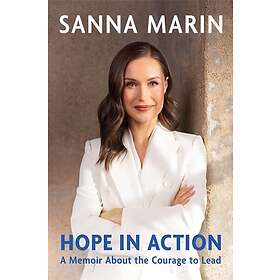 Hope in Action A memoir about the courage to lead
