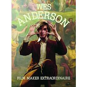 Wes Anderson: Film Maker Extraordinare
