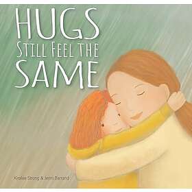 Hugs Still Feel the Same