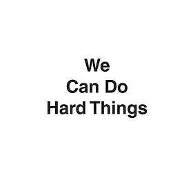 We Can Do Hard Things Answers to Life's 20 Questions