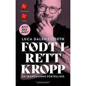 Født i rett kropp en transmanns fortelling