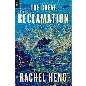The Great Reclamation A Novel