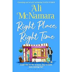 Right Place, Right Time The mustread, feelgood book of the summer