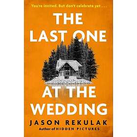 The Last One at the Wedding A gripping thriller with a big heart and big surprises