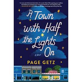 A Town with Half the Lights On A Novel