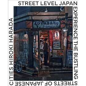 Street Level Japan Experience the Bustling Streets of Japanese Cities