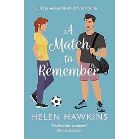A Match to Remember An uplifting football romance set in the heart of the Cotswolds
