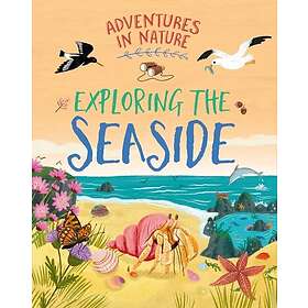 Adventures in Nature: Exploring the Seaside