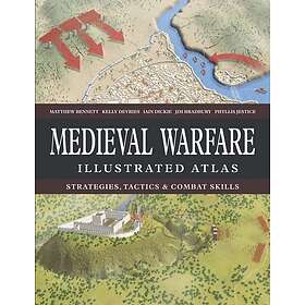 Medieval Warfare Illustrated Atlas