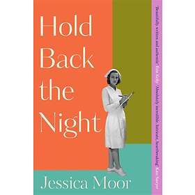 Hold Back the Night The most gripping, emotional novel you'll read this year