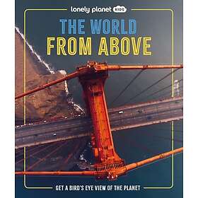 Lonely Planet Kids The World from Above