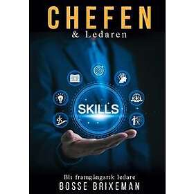 Chefen och Ledaren : Ny som chef och ledare