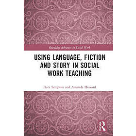 Using Language, Fiction, and Story in Social Work Education