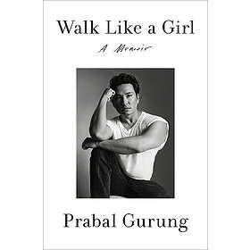 Walk Like a Girl: A Memoir