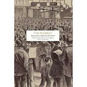 The Market: Money, States and Ideas for a Free World