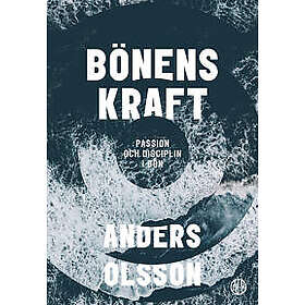Bönens kraft Passion och disciplin i bön