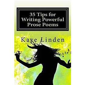 35 Tips for Writing Powerful Prose Poems