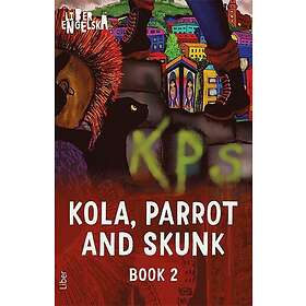 Kola, Parrot and Skunk, Book Two : Animals