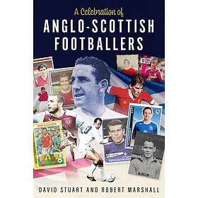 A Celebration of Anglo-Scottish Footballers