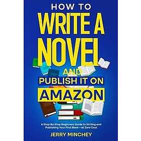 How to Write a Novel and Publish It on Amazon