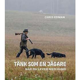 Tänk som en jägare – när du lever med hund