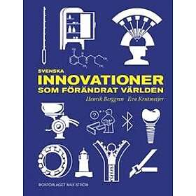 Svenska innovationer som förändrat världen