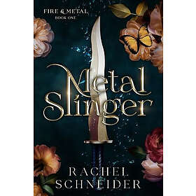 Metal Slinger: Fire & Metal: Book One