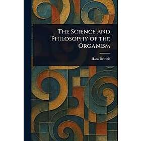 The science and philosophy of the organism