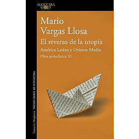 El Reverso de la Utopía: América Latina Y Oriente Medio The Other Side of Utopia: Latin America and the Middle East