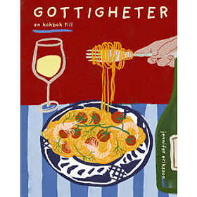 Gottigheter : En kokbok till