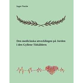Den medicinska utvecklingen på Jorden i den Gyllene Tidsåldern