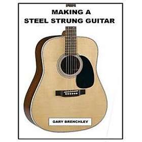 Making a Steel Strung Guitar