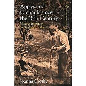 Apples and Orchards since the Eighteenth Century
