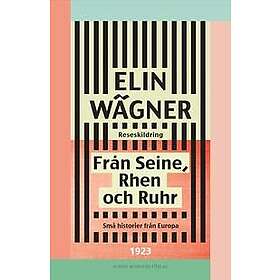 Från Seine, Rhen och Ruhr : Små historier från Europa