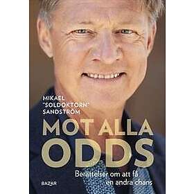 Mot alla odds : Berättelser om att få en andra chans