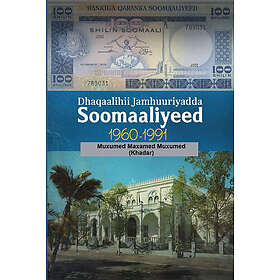 Dhaqaalihii Jamhuuriyadda Soomaaliyeed 1960-1991 (inbunden, som)