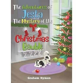The Adventures of Jesta The Mystery of the Christmas Bauble