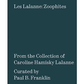 Les Lalanne: Zoophites From the Collection of Caroline Hamisky Lalanne
