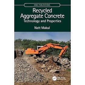 Recycled Aggregate Concrete Technology and Properties