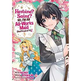 Heroine? Saint? No, I'm an AllWorks Maid (And Proud of It)! (Manga) Vol. 3