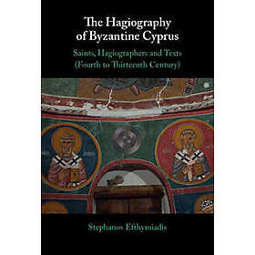 The Hagiography of Byzantine Cyprus