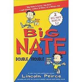 Big Nate: Double Trouble: In a Class by Himself and Strikes Again