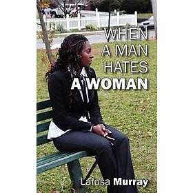 When a Man Hates a Woman