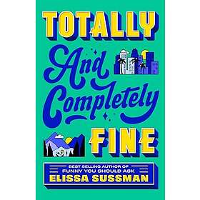 Totally and Completely Fine