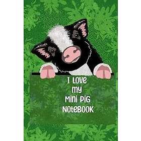 I Love my Mini Pig Notebook