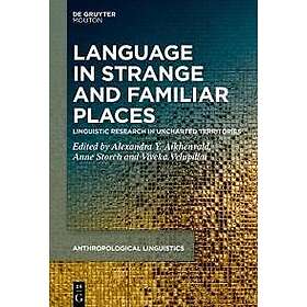 Language in Strange and Familiar Places