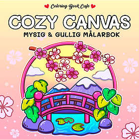 Cozy Canvas : Mysig och gullig Cozy Coloring målarbok från Coloring Book Cafe