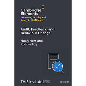 Audit, Feedback, and Behaviour Change